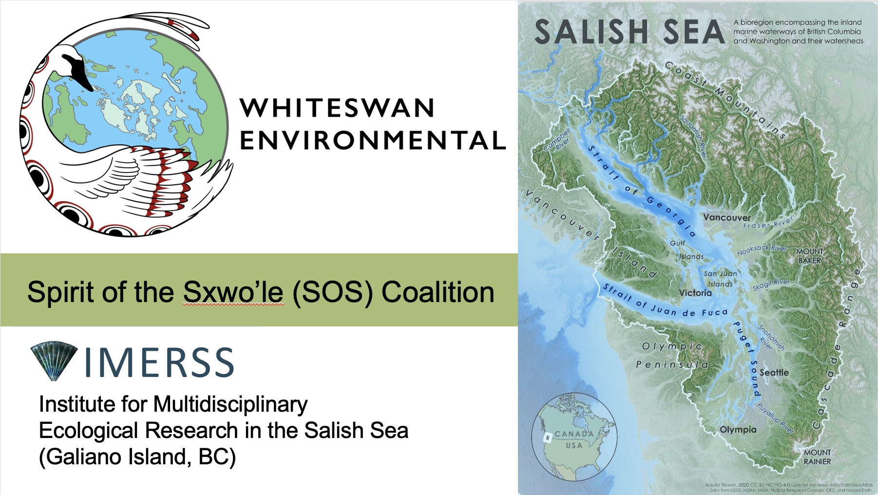 Map of the Salish Sea. Logos for Whiteswan Environmental, Spirit of the Sxwo'le (SOS)
    Coalition, and IMERSS
